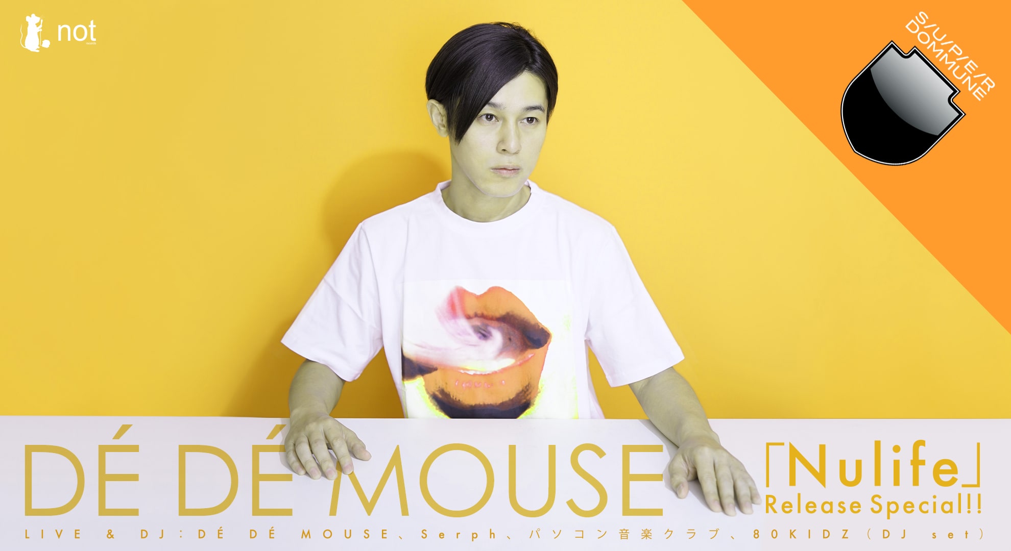 DÉ DÉ MOUSE「Nulife Release Special!!」