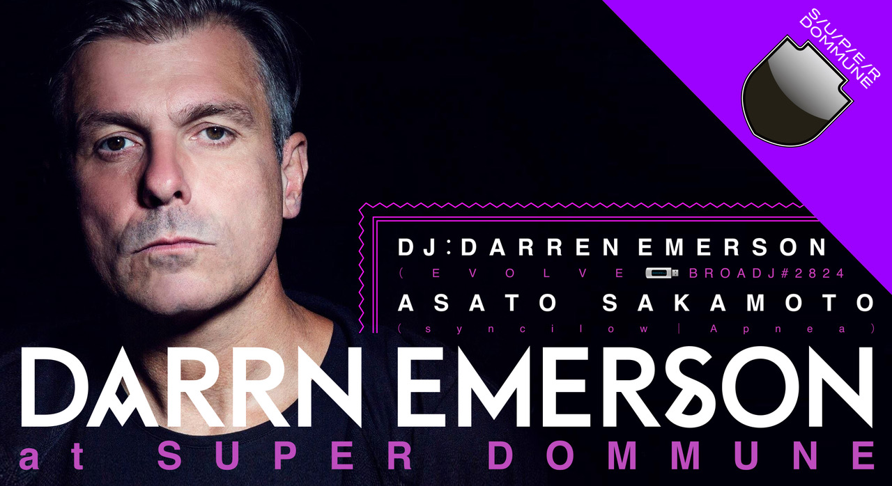「DARREN EMERSON at SUPER DOMMUNE」