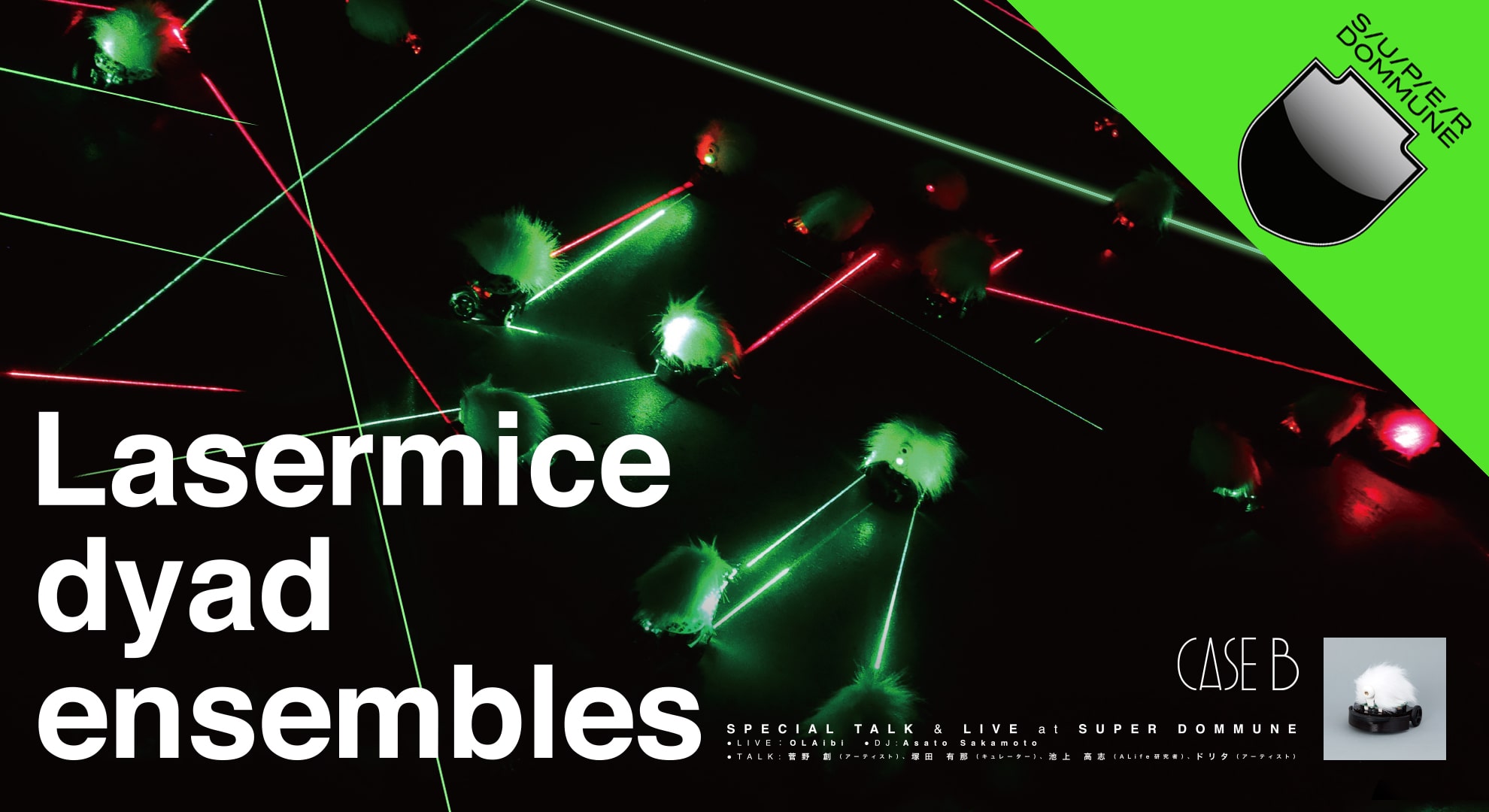 「Lasermice dyad ensembles」SPECIAL