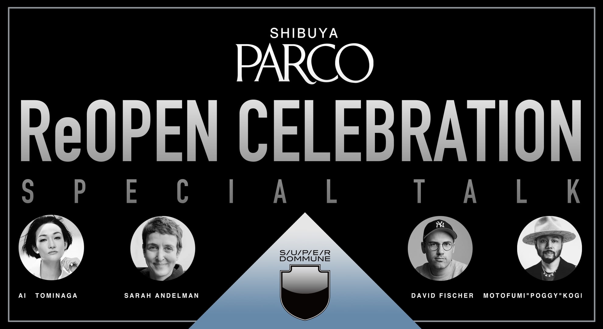 渋谷PARCO Re OPEN CELEBRATION SPECIAL TALK